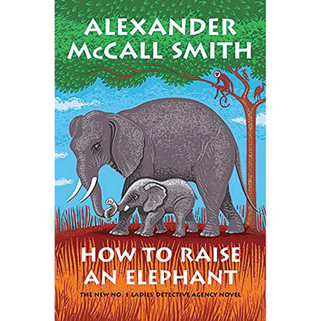 How To Raise An Elephant