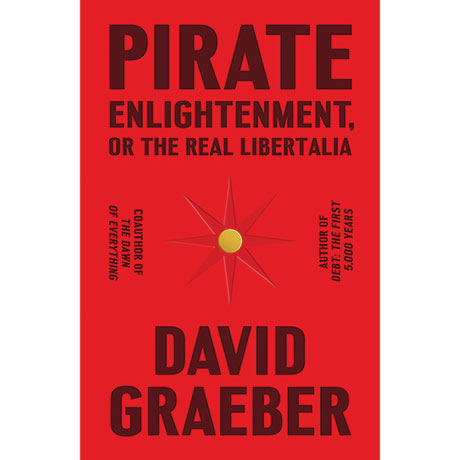 Pirate Enlightenment Or The Real Libertalia