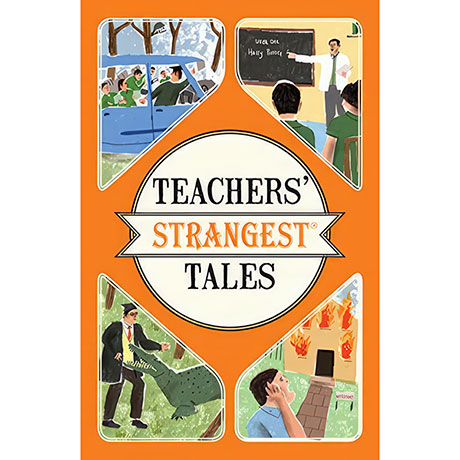 Teachers' Strangest Tales