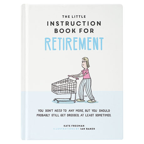 The Little Instruction Book For Retirement