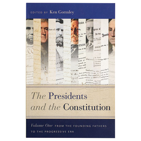The Presidents And The Constitution