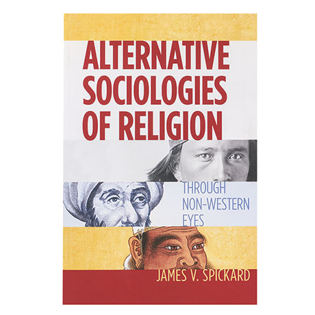 Alternative Sociologies Of Religion