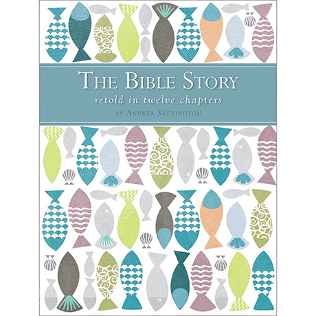 The Bible Story Retold In Twelve Chapters