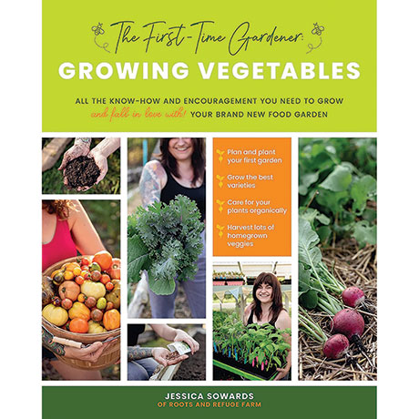 The First Time Gardener: Growing Vegetables