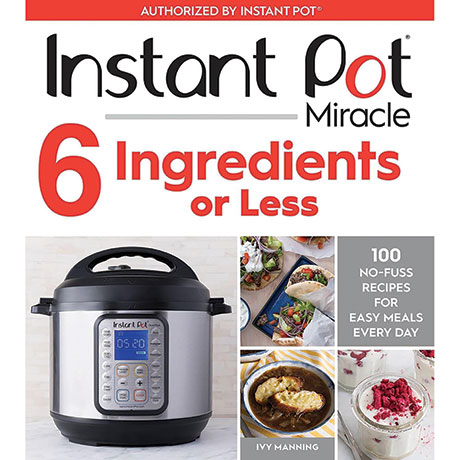 Instant Pot Miracle 6 Ingredients Or Less