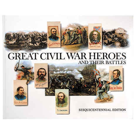 Great Civil War Heroes And Their Battles