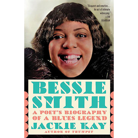 Bessie Smith: A Poet's Biography Of A Blues Legend