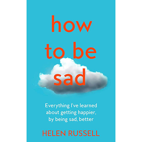 How To Be Sad