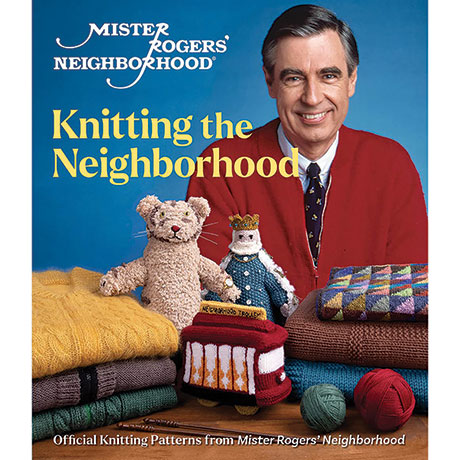 Mister Rogers' Neighborhood: Knitting The Neighborhood