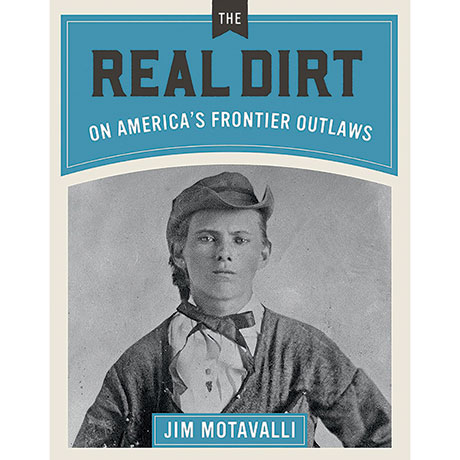 Real Dirt On America's Frontier Outlaws