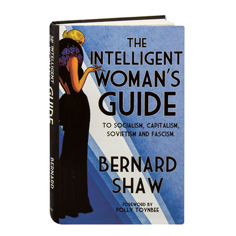 The Intelligent Woman's Guide To Socialism Capitalism Sovietism And Fascism