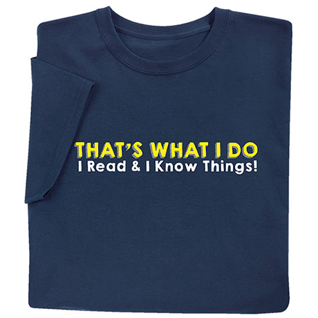 That's What I Do T-Shirt