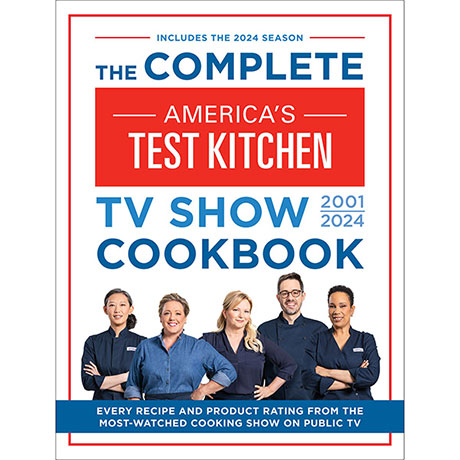 The Complete America's Test Kitchen TV Show Cookbook 2001-2024 (Hardcover)