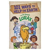 Alternate image 101 Ways To Help The Earth With Dr. Seuss's Lorax